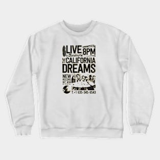 California Dreams Crewneck Sweatshirt